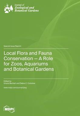 [预订]Local Flora and Fauna Conservation - A Role for Zoos, Aquariums and Botanical Gardens 9783036578651