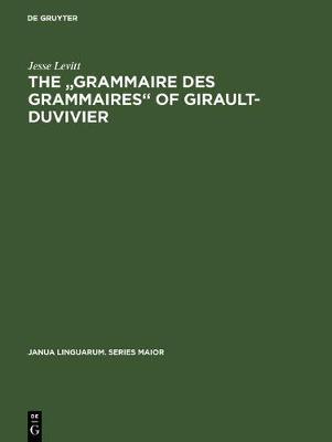 【预订】The Grammaire des grammaires of Girault-Duvivier 9783110995169