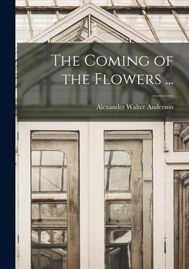 [预订]The Coming of the Flowers ... 9781014743299