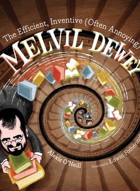 预订 The Efficient, Inventive (Often Annoying) Melvil Dewey: 9781684371983