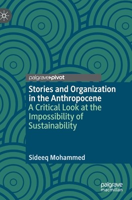 【预订】Stories and Organization in the Anthropocene 9783030787394