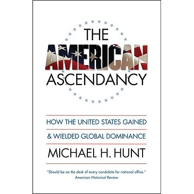 预订 The American Ascendancy: How the United States Gained and Wielded Global Dominance 美国崛起：美国是如何获得并拥有全