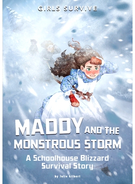 预订 Maddy and the Monstrous Storm: A Schoolhouse Blizzard Survival Story: 9781666340723