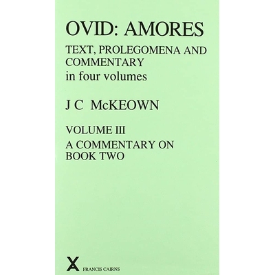 预订 Ovid: Amores, Volume III: A Commentary on Book Two: 9780905205922