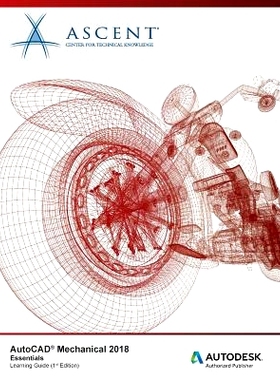 预订 AutoCAD Mechanical 2018 Essentials: Autodesk Authorized Publisher: 9781946571380