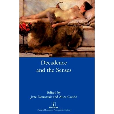 预订 Decadence and the Senses: 9781781884812