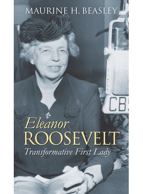 预订 Eleanor Roosevelt: Transformative First Lady: 9780700617272