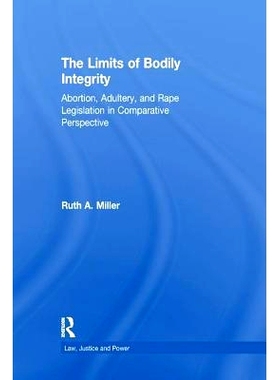 预订 The Limits of Bodily Integrity: Abortion, Adultery, and Rape Legislation in Comparative Perspective: 9781138271074