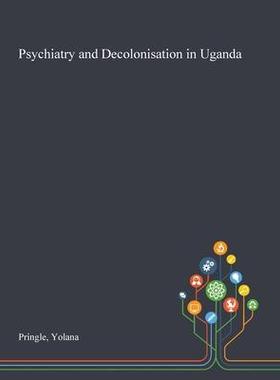 [预订]Psychiatry and Decolonisation in Uganda 9781013270420