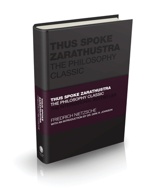 Thus Spoke Zarathustra - The Philosophy Classic 9780857089304