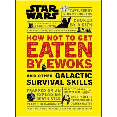 预订 Star Wars How Not to Get Eaten by Ewoks and Other Galactic Survival Skills 《星球大战：如何避免被伊沃克人吃掉以及其