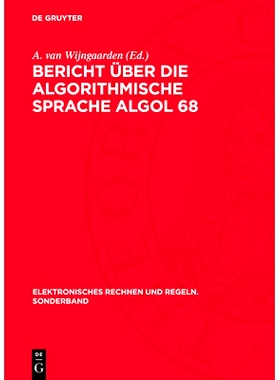 预订 Bericht über die Algorithmische Sprache Algol 68: 9783112708705