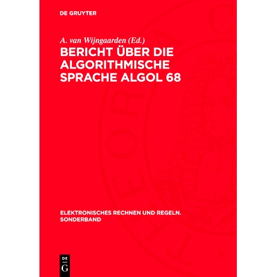 预订 Bericht über die Algorithmische Sprache Algol 68: 9783112708705