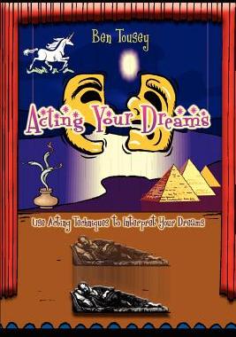 预订 Acting Your Dreams: Use Acting Techniques to Interpret Your Dreams