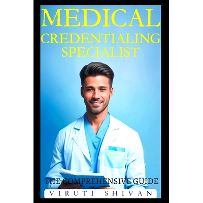 预订 Medical Credentialing Specialist - The Comprehensive Guide