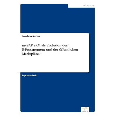 预订 Mysap Srm ALS Evolution Des E-Procurement Und Der Offentlichen Marktplatze: 9783838657516