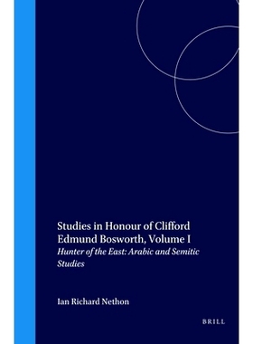 预订 Studies in Honour of Clifford Edmund Bosworth, Volume I: Hunter of the East: Arabic and Semitic Studies 纪念克利福