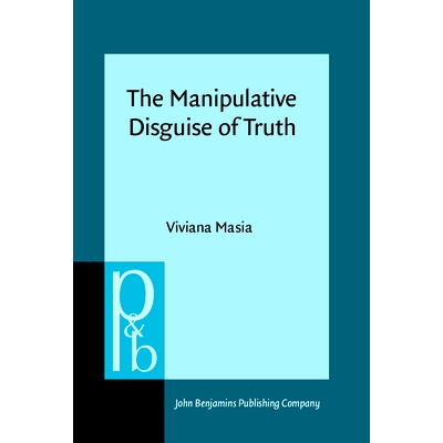 预订 The Manipulative Disguise of Truth: Tricks and threats of implicit communication. *纵*的伪装：隐式沟通的技巧和威胁