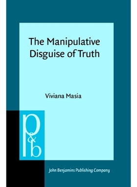 预订 The Manipulative Disguise of Truth: Tricks and threats of implicit communication. *纵*的伪装：隐式沟通的技巧和威胁