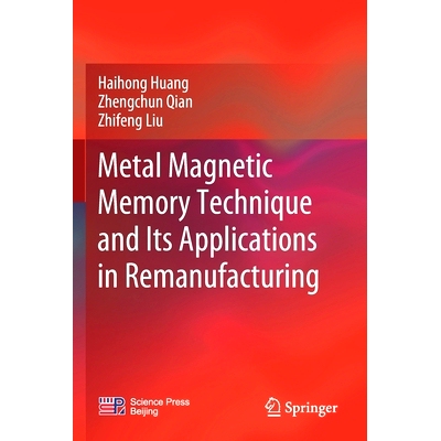 预订 Metal Magnetic Memory Technique and Its Applications in Remanufacturing