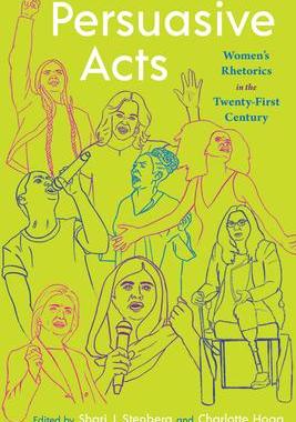 [预订]Persuasive Acts: Women’s Rhetorics in the Twenty-First Century 9780822966135