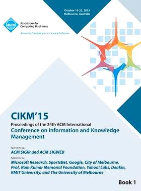 预订 CIKM 15 Conference on Information and Knowledge Management Vol1: 9781450341158