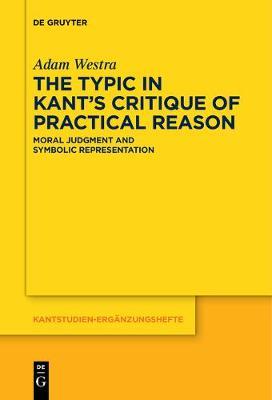 【预订】The Typic in Kant’s Critique of Practical Reason 9783110578249