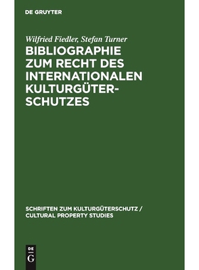 预订 Bibliographie zum Recht des Internationalen Kulturgüterschutzes: Bibliography on the law of the international prot