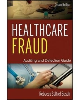 预订 Healthcare Fraud, Second Edition: Auditing and Detection Guide *保健欺诈：审计和检测指南  第2版: 9781118179802