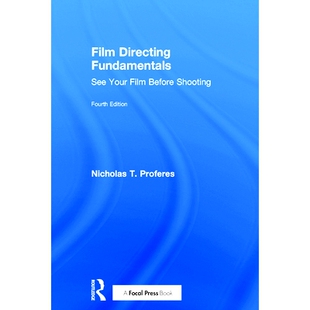 Your Film Fundamentals 电影 9781138052901 Shooting 预订 Before See Directing 电影导演基础：在拍摄前勾画出你