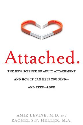 英文原版 关系的重建 读懂恋人心Attached: The New Science of Adult Attachment and How It Can Help You Find, Keep Love