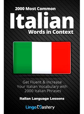 预订 2000 Most Common Italian Words in Context: Get Fluent & Increase Your Italian Vocabulary with 2000 Italian Phrases: