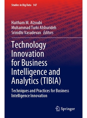 预订 Technology Innovation for Business Intelligence and Analytics (TIBIA): Techniques and Practices for Business Intell