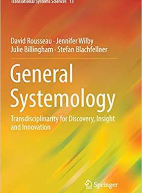 【预售】General Systemology: Transdisciplinarity for Discovery, Insight and Innovation