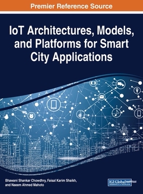 【预订】IoT Architectures, Models, and Platforms for Smart City Applications