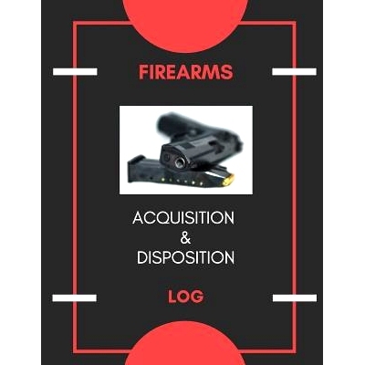 预订 Firearm Acquisition & Disposition Log: Extra Large - 150 Pages: 9781975842345