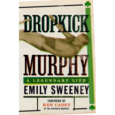 预订 Dropkick Murphy: A Legendary Life 踢飞墨菲: 9781949590647