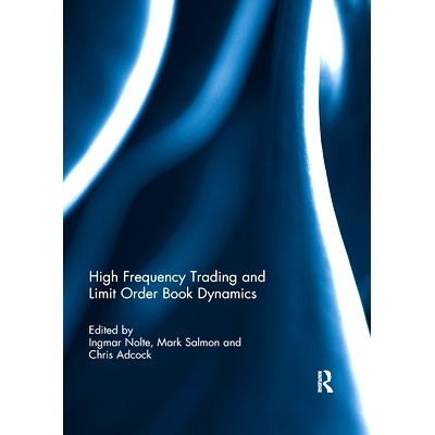 预订 High Frequency Trading and Limit Order Book Dynamics 高频交易和限制指令簿动态: 9780367738990