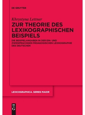 预订 Zur Theorie des lexikographischen Beispiels: Die Beispielangaben in der ein- und zweisprachigen pädagogischen Lexi