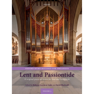 预订 Oxford Hymn Settings for Organists: Lent and Passiontide: 35 original pieces on hymns for Lent and Passiontide 牛津