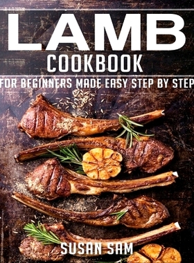 预订 Lamb Cookbook: Book 1, for Beginners Made Easy Step by Stap: 9798775758080