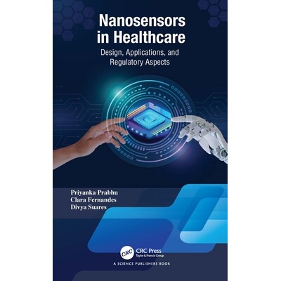 预订 Nanosensors in Healthcare Design, Applications, and Regulatory Aspects *保健中的纳米传感器:设计、应用与监管方面 97