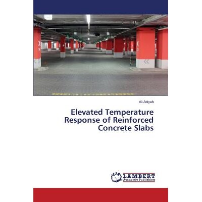 预订 Elevated Temperature Response of Reinforced Concrete Slabs: 9783659516191