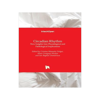 [预订]Circadian Rhythm - New Insights Into Physiological and Pathological Implications 9781803553696