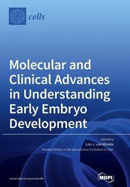 [预订]Molecular and Clinical Advances in Understanding Early Embryo Development 9783036574936