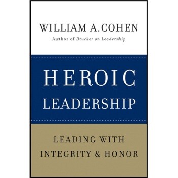 预订 Heroic Leadership: Leading with Integrity and Honor 英雄式领导：具有诚信与荣誉的领导: 9780470405017