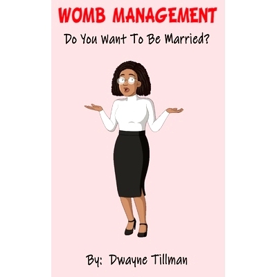 预订 Womb Management: Do You Want To Be Married?: 9798218110284