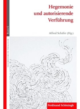 预订 Hegemonie und autorisierende Verführung 霸权与*诱惑: 9783506779489