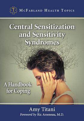 [预订]Central Sensitization and Sensitivity Syndromes 9781476668635