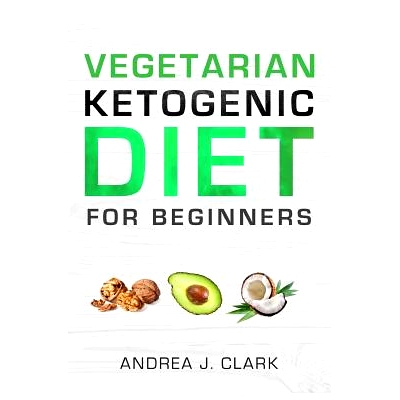 预订 Vegetarian Keto Diet for Beginners: A Lifestyle to Lose Weight, Boost Energy, Crush Cravings, and Transform your Li
